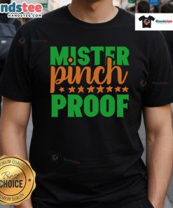 Funny St Patrick's Day T-shirt featuring 'Nice Mr Pinch Proof' in green and orange, perfect for celebrating luck.