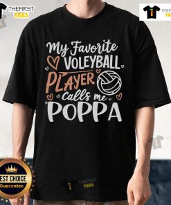 Nice My Favorite Volleyball Player Calls Me Poppa T-Shirt featuring a fun design for volleyball fans and proud grandparents.