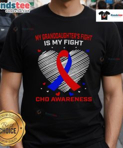 Alt Text: Nice My Grand Daughters Fight Is My Fight CHD Awareness T-Shirt showcasing support for congenital heart disease awareness.
