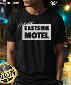 Nice Next Stop Eastside Motel T-Shirt featuring a retro design, perfect for fans of vintage travel and Americana style.