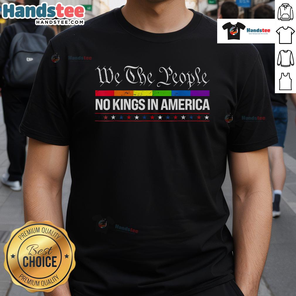 Nice No Kings In America We The People Political T Shirt Nice No Kings In America We The People political T-Shirt featuring bold text and patriotic colors for freedom-loving supporters.