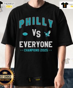 Nice Philadelphia Eagles 'Philly Vs Everyone' Champions 2025 T-Shirt showcasing team spirit and pride for Eagles fans.