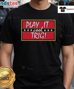 Stylish Nice Play It Cool Trig T-Shirt in vibrant colors, perfect for casual wear and showcasing your cool vibe.