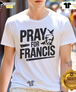 Nice Pray For Francis Inspirational Pope Francis T-Shirt featuring a vibrant design and uplifting message for fans.