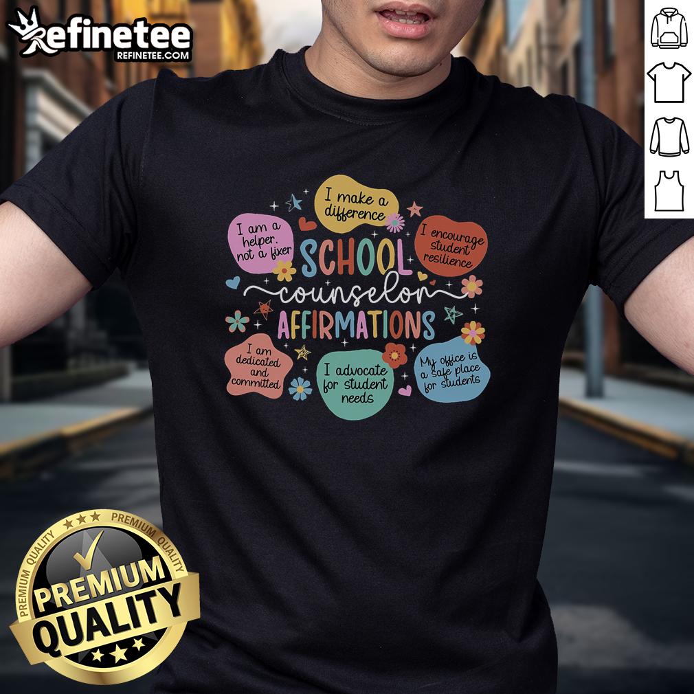 Nice School Counselor Affirmations School Counseling T Shirt Nice School Counselor Affirmations T-Shirt featuring positive quotes for school counseling professionals.