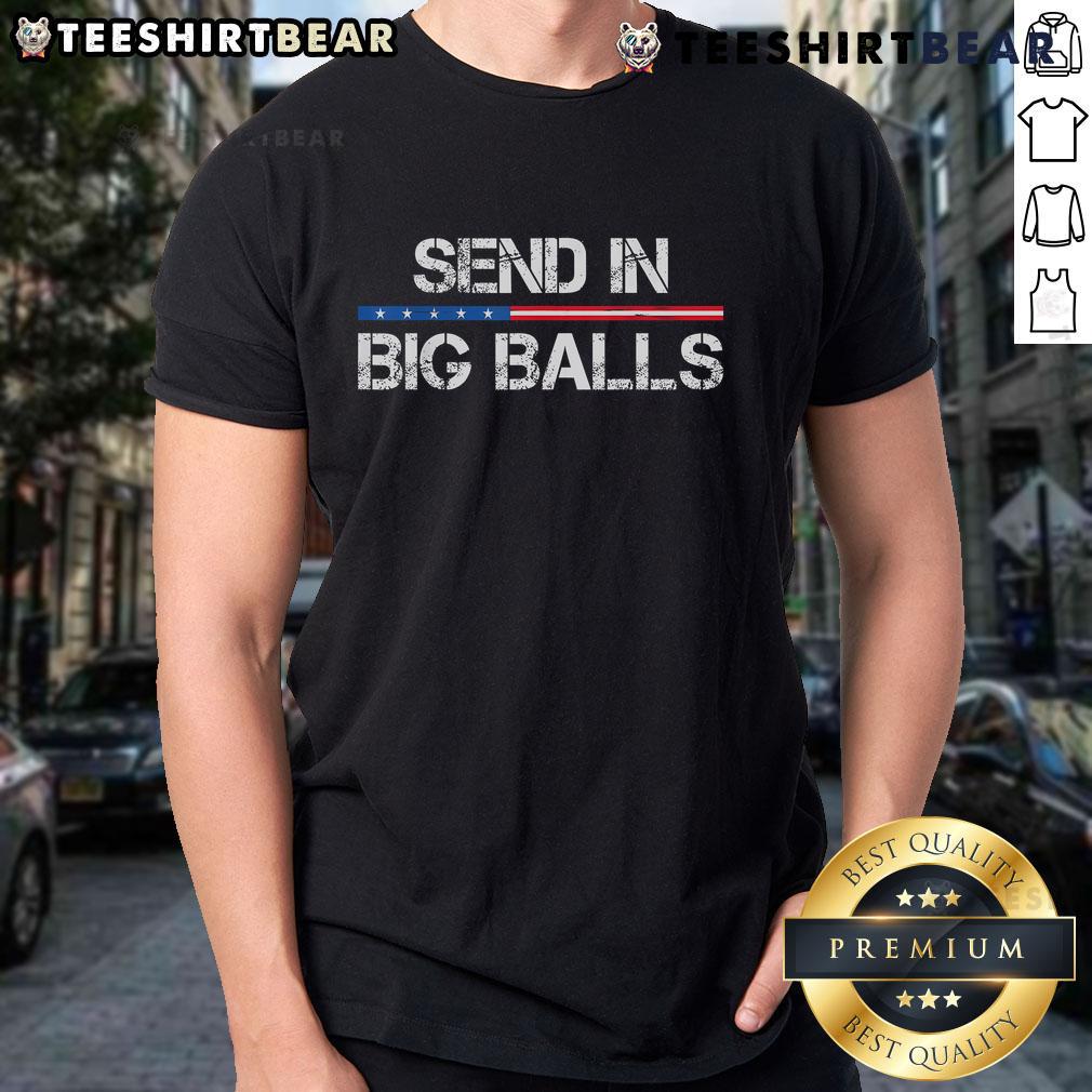 Nice Send In Big Balls Doge Doge T Shirt Funny 'Nice Send In Big Balls Doge' T-Shirt featuring a playful Doge graphic, perfect for dog lovers and meme enthusiasts.