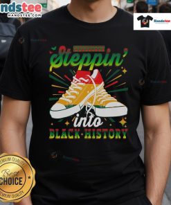 Nice Stepping Into Black History Month Pride T-Shirt featuring vibrant colors and inspiring design celebrating diversity.