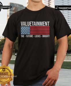 Nice Valuetainment Future Looks Bright American Flag T-Shirt design featuring a vibrant flag graphic and motivational text.