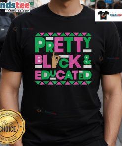 Nice Vintage Alpha Pretty Black And Educated Alpha hand sign graphic on a 1908 T-Shirt, celebrating empowerment and heritage.
