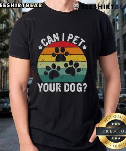 Nice vintage retro 'Can I Pet Your Dog' T-shirt design featuring playful typography and a dog graphic.