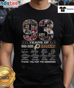 Alt Text: Official 93 Years 1932-2025 Redskins T-Shirt celebrating memories with a bold design and tribute text.