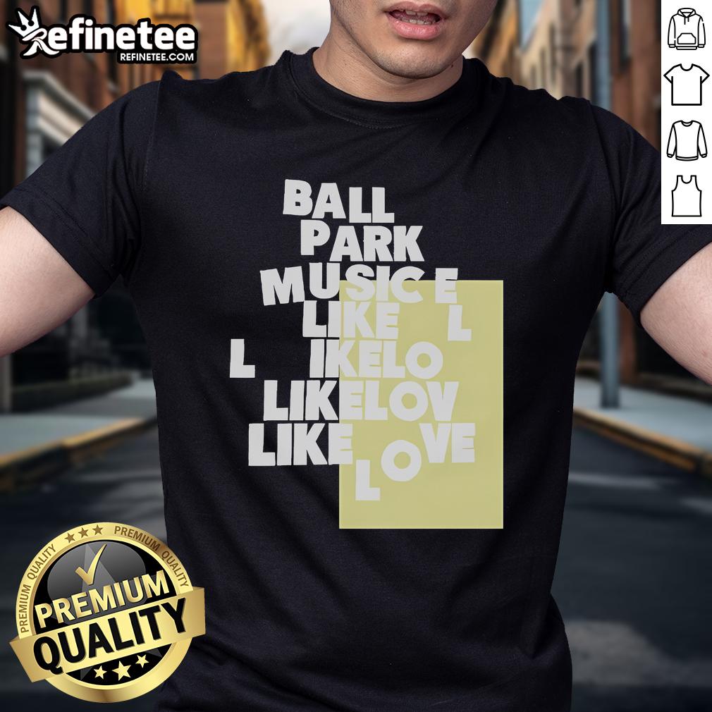 Official Ball Park Music Like Love T Shirt Official Ball Park Music Like Love T-Shirt featuring a vibrant design, perfect for fans of the band and stylish casual wear.