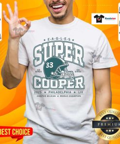 Official Eagles Super Cooper Go Birds 2025 T-Shirt featuring Lix Cooper Dejean, celebrating Philadelphia World Champions.