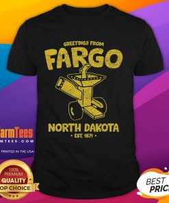 Official Greetings From Fargo North Dakota Est 1871 T-Shirt featuring vintage design and iconic city landmarks.