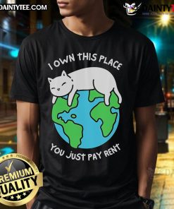 Funny 'I Own This Place You Just Pay Rent' cat t-shirt design featuring a playful cat, perfect for pet lovers.