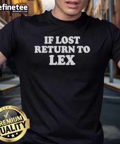 Official If Lost Return To Lex T-Shirt featuring a stylish design for pet lovers and a humorous twist on lost items.