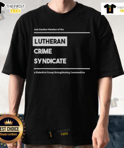 Official Just Another Member Of The Lutheran Crime T-Shirt featuring bold graphic design and vibrant colors for casual wear.