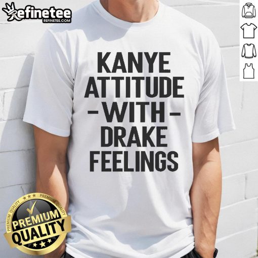 Official Kanye Attitude With Drake Feelings T-Shirt featuring bold graphics of Kanye and Drake, perfect for hip-hop fans.