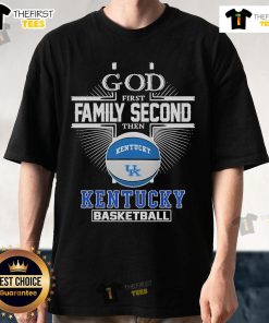 Kentucky Wildcats T-Shirt with 'God First Family Second Then Kentucky Basketball' design, perfect for fans and supporters.