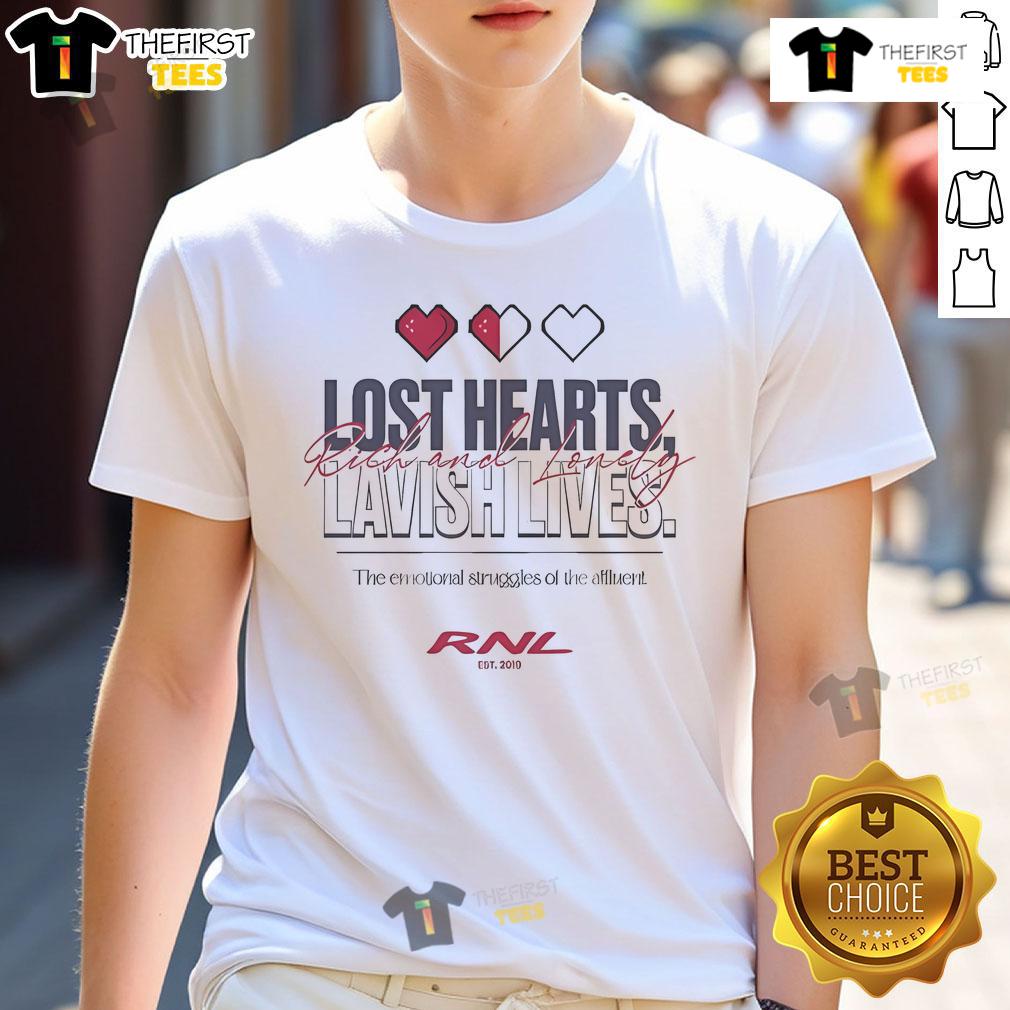Official Lost Hearts Lavish Lives Rich And Lonely The Emotional Struggles Of The Affluent T-Shirt Alt Text: Official Lost Hearts T-Shirt featuring 'Lavish Lives Rich And Lonely' design, reflecting the emotional struggles of the affluent.
