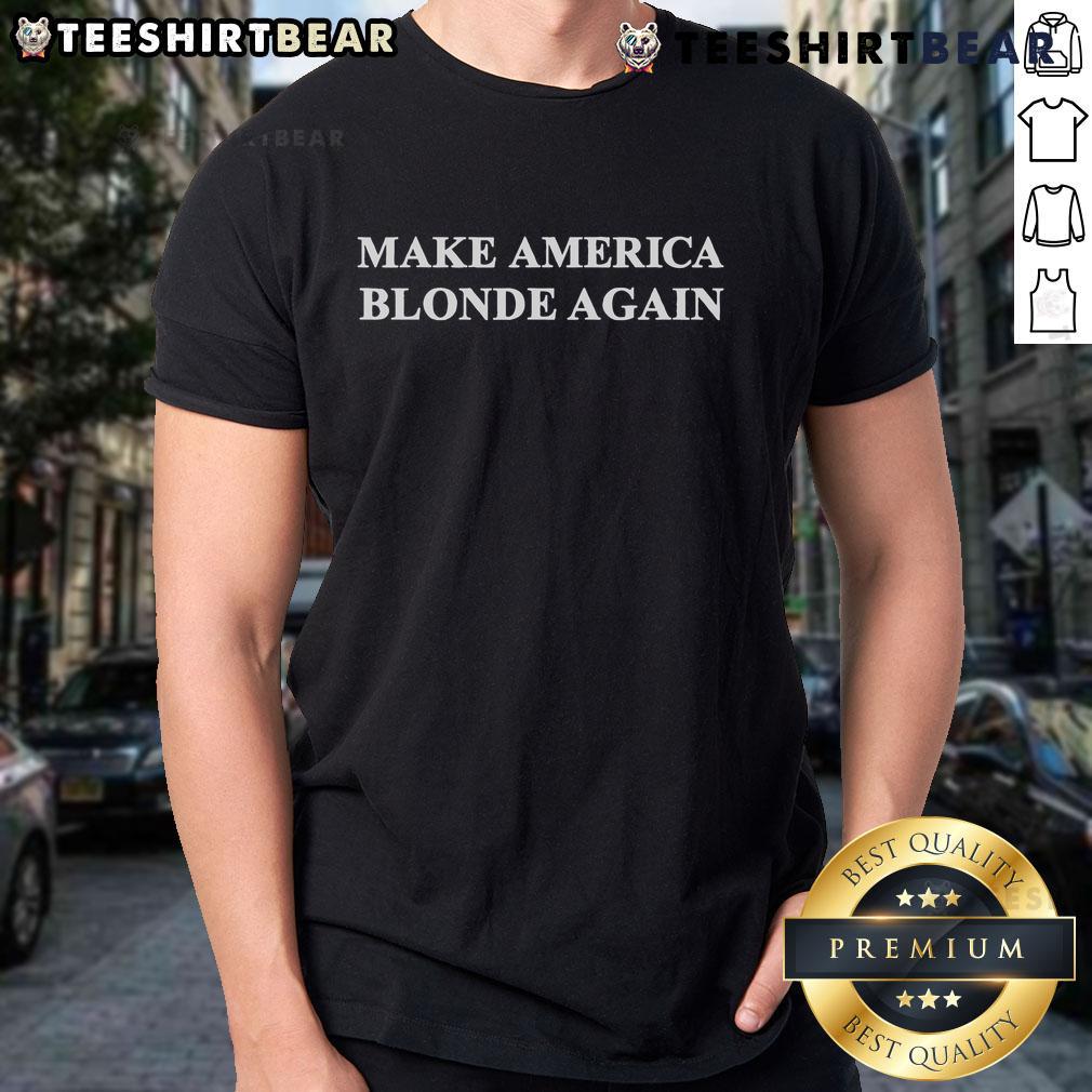 Official Make America Blonde Again Premium T Shirt Official Make America Blonde Again Premium T-Shirt featuring bold graphic design and soft fabric, perfect for casual wear.