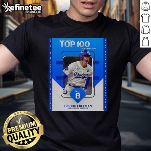 Alt Text: Freddie Freeman Los Angeles Dodgers poster t-shirt featuring MLB Network's Top 100 Players of 2025, ranked No. 8.