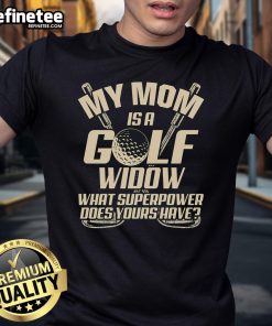 Alt Text: Vintage 'My Mom Is A Golf Widow' T-shirt showcasing humor for golf enthusiasts and their families.