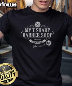 Official My T Sharp Barber Shop Since 1988 T-Shirt featuring a stylish design celebrating the long-standing barbershop.