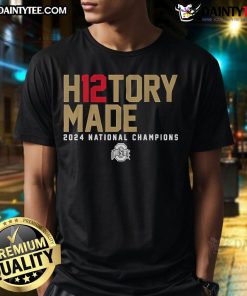Official Ohio State Football 2024 National Champions T-Shirt celebrating H12Tory Made victory in college football.
