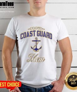 Alt Text: Official Proud Coast Guard Mom T-Shirt showcasing pride in the Coast Guard with a stylish design and vibrant colors.
