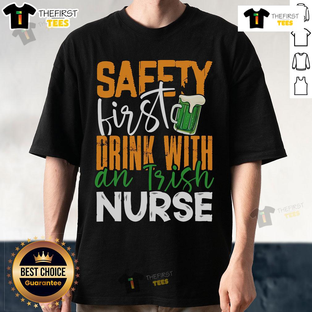 Official Safety First Drink With An Irish Nurse Funny St Patrick'S Day T Shirt Official Safety First Drink With An Irish Nurse Funny St. Patrick's Day T-Shirt featuring a humorous design for celebrations.