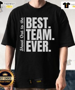 Employee Appreciation T-Shirt featuring 'Official Shout Out To Best Team Ever' slogan in vibrant colors.