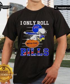 Alt Text: Official Snoopy and Woodstock I Only Roll With The Buffalo Bills T-Shirt featuring vibrant graphics and team spirit.