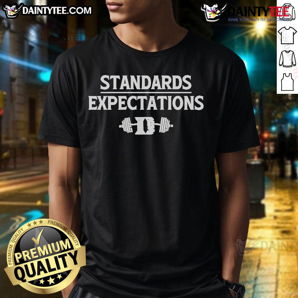 Official Standards Expectations T Shirt Official Standards Expectations T-Shirt featuring bold text design, perfect for promoting organizational values and teamwork.