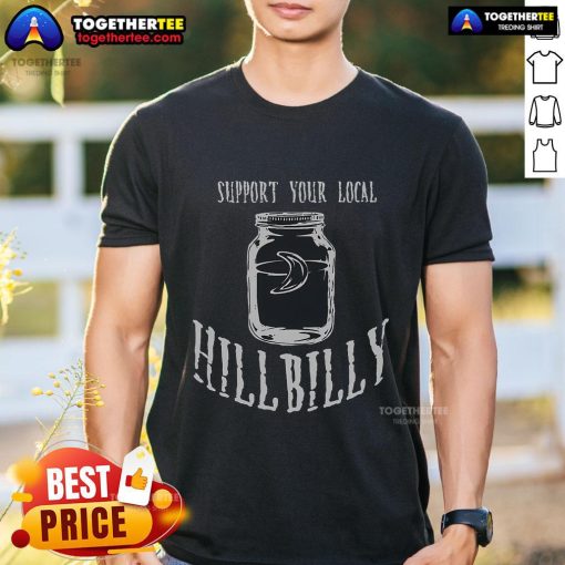 Official Support Your Local Hillbilly Moonshine T-Shirt featuring vintage design and bold graphics for moonshine enthusiasts.