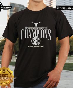 Alt Text: Official Texas Longhorns 2025 SEC Men's Swimming and Diving Champions T-Shirt featuring It Just Means More slogan.