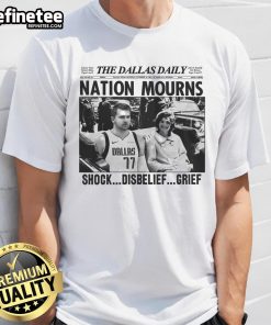 Official The Dallas Daily Nation Mours Shock Disbelief Grief T-Shirt featuring a heartfelt design honoring loss.