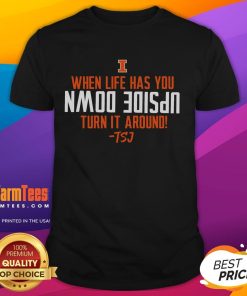 Official When Life Has You Upside Down Turn It Around Illinois Football T-Shirt featuring vibrant graphics and team logo.