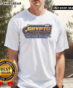 Premium Crypto Nightly Live Every Weekday T-Shirt featuring bold graphics for crypto enthusiasts and live show fans.