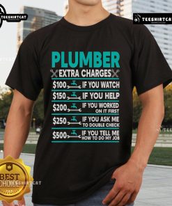 Premium Plumber Extra Charges Hourly Rate T-Shirt featuring a playful plumbing design for professionals and enthusiasts.