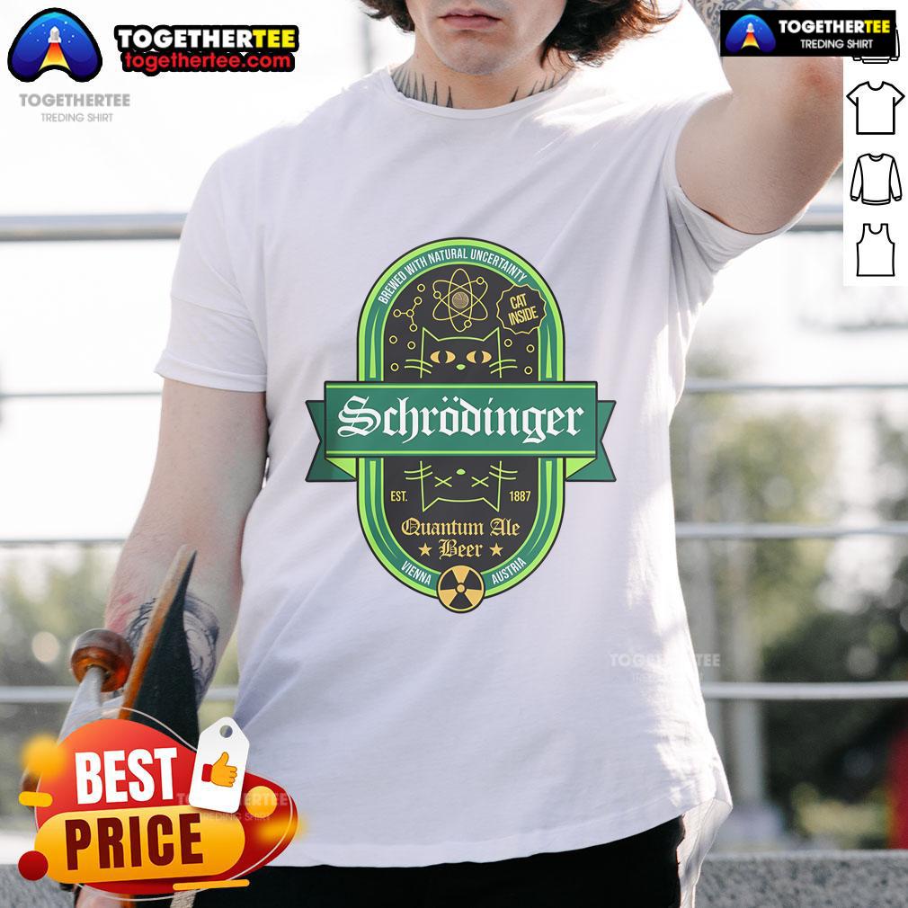 Premium Schrodinger Quantum Ale Beer Cat T Shirt Premium Schrodinger Quantum Ale Beer Cat T-Shirt featuring a playful design of a cat with quantum elements.