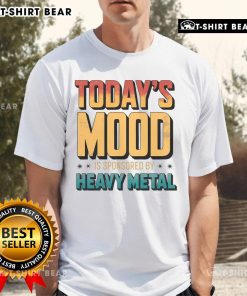 Premium Today's Mood Is Sponsored By Heavy Metal T-Shirt featuring vibrant graphics and edgy design for metal music fans.