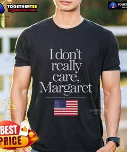Pretty I Don't Really Care Margaret Minimalist JD Vance T-Shirt design featuring bold text on a stylish tee.