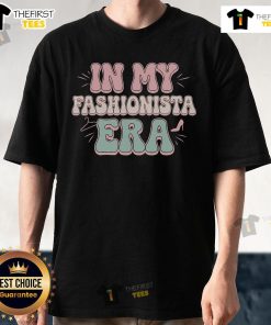 Pretty In My Fashionista Era T-Shirt featuring stylish design and vibrant colors, perfect for fashion enthusiasts.