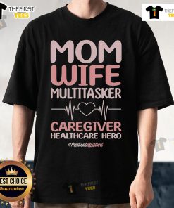Pretty mom wearing a multitasker caregiver T-shirt, celebrating health care heroes and medical assistants.