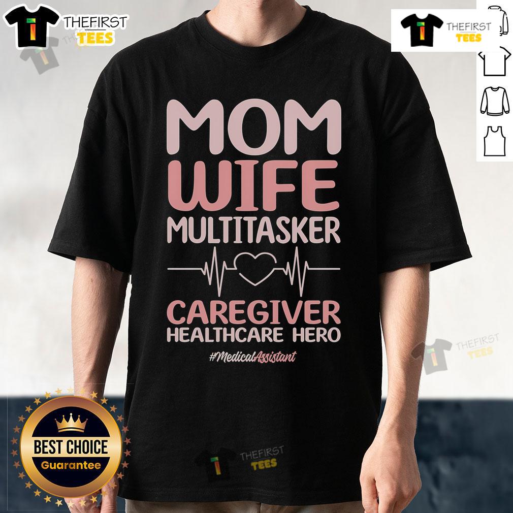 Pretty Mom Wife Multitasker Care Giver Health Care Hero Medical Assistant T-Shirt Pretty mom wearing a multitasker caregiver T-shirt, celebrating health care heroes and medical assistants.