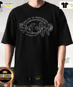 Pretty Nolite Te Bastardes Carborundorum Rose T-Shirt featuring a stylish rose design and empowering slogan.