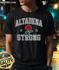 Top Altadena California Altadena Strong T-Shirt featuring bold graphics, perfect for showcasing community pride.
