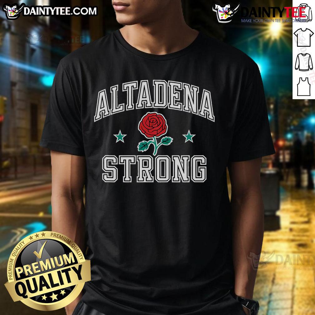 Top Altadena California Altadena Strong T Shirt Top Altadena California Altadena Strong T-Shirt featuring bold graphics, perfect for showcasing community pride.