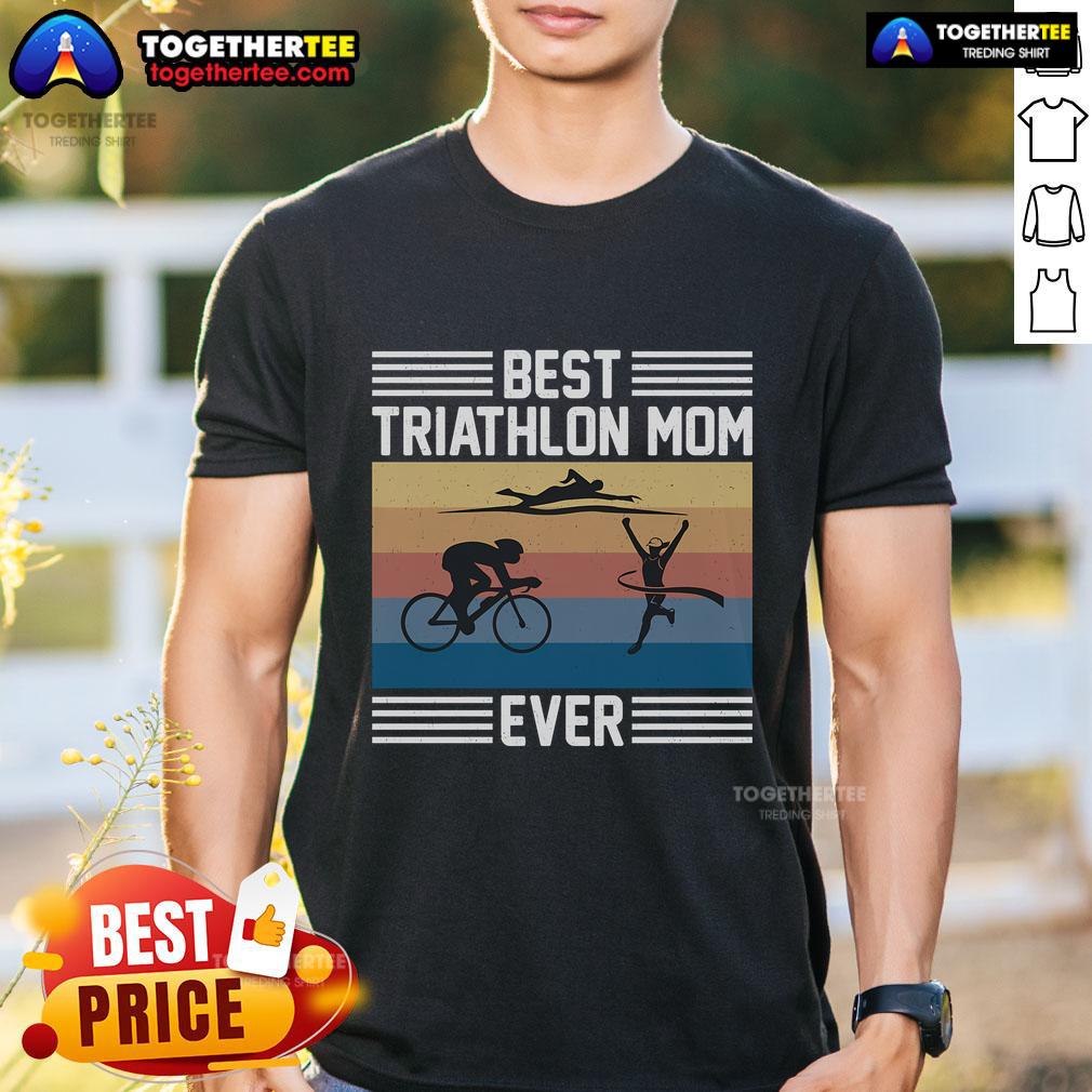 Top Best Triathlon Mom Ever I Triathlon T Shirt Triathlon T-Shirt for the best triathlon mom ever, featuring a fun and motivational design perfect for proud athletes.